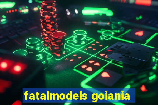 fatalmodels goiania